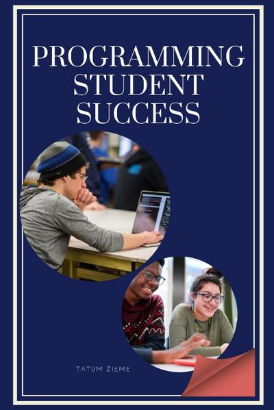 Tatum, Z: Programming Student Success