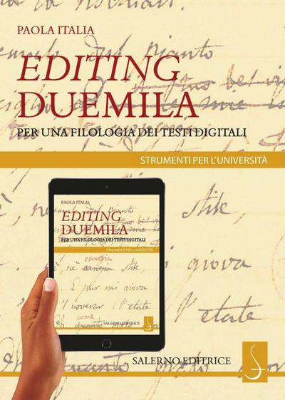 Italia, P: Editing Duemila. Per una filologia dei testi digi