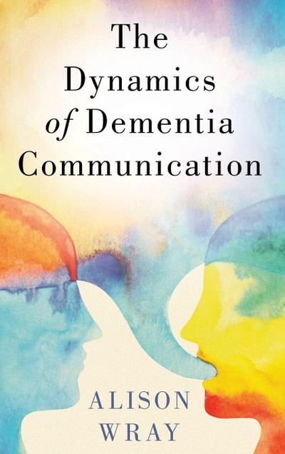 Dynamics of Dementia Communication