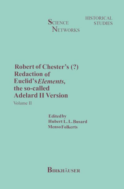 Robert of Chester’s Redaction of Euclid’s Elements, the so-called Adelard II Version. Vol.2