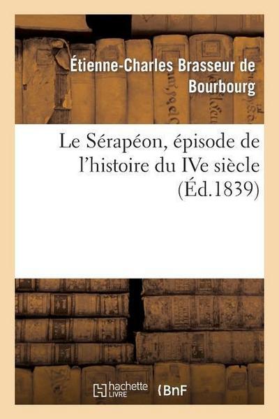 Le Sérapéon, Épisode de l’Histoire Du Ive Siècle