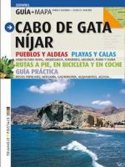 Cabo de Gata-Níjar : pueblos y aldeas, playas y calas, rutas a pié, en bicicleta y en coche : guía práctica
