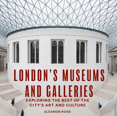 London’s Museums and Galleries