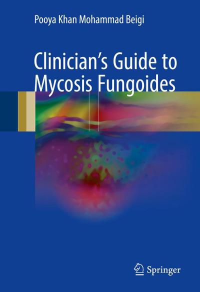 Clinician’s Guide to Mycosis Fungoides