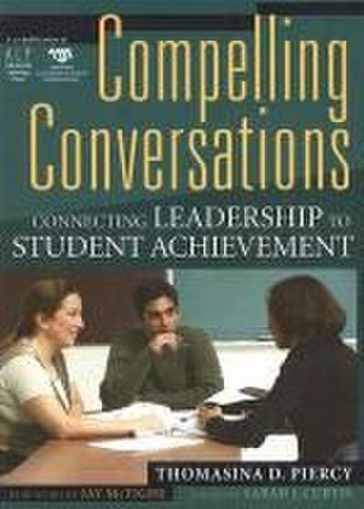 Compelling Conversations: Connecting Leadership to Achievement
