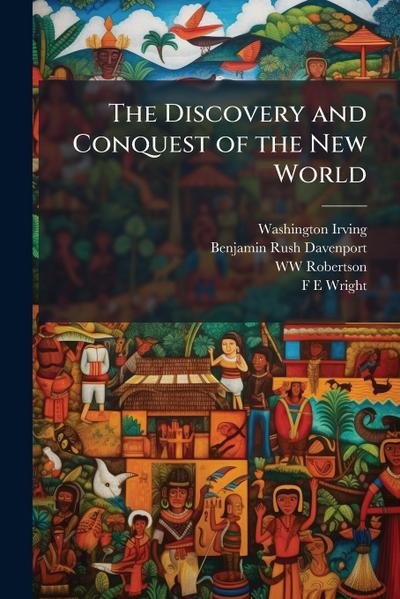 The Discovery and Conquest of the New World