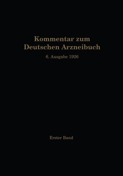 Kommentar zum Deutschen Arzneibuch 6. Ausgabe 1926