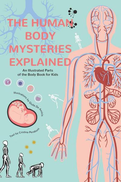 The Human Body Mysteries Explained