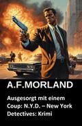Ausgesorgt mit einem Coup: N.Y.D. – New York Detectives: Krimi