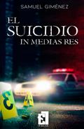 El suicidio in medias res