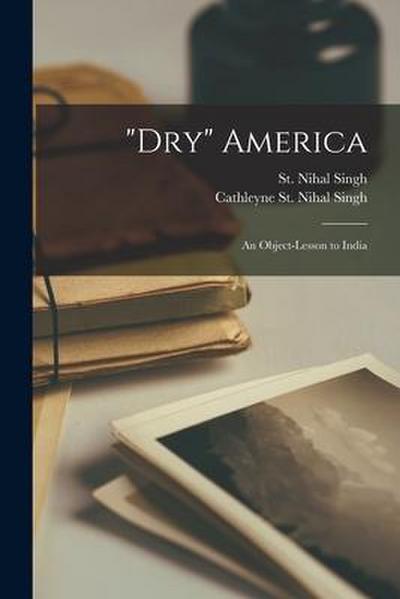 "Dry" America: an Object-lesson to India