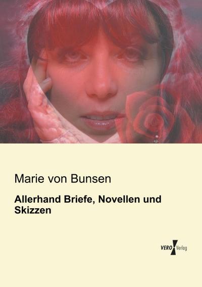 Allerhand Briefe, Novellen und Skizzen