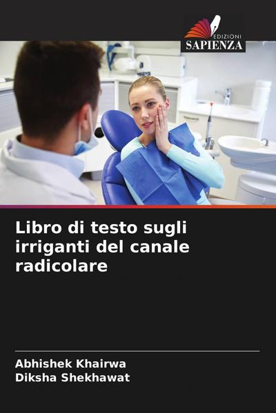 Libro di testo sugli irriganti del canale radicolare