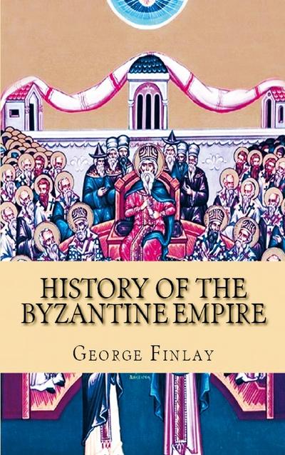 History of the Byzantine and Greek Empires