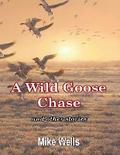 A Wild Goose Chase: And Other Stories