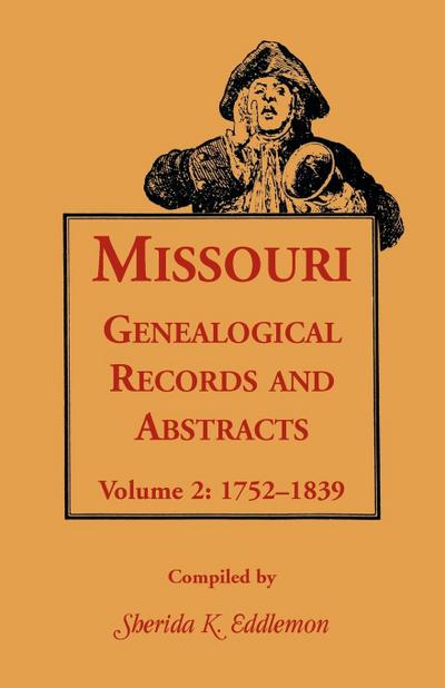 Missouri Genealogical Records and Abstracts, Volume 2