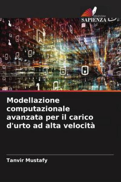 Modellazione computazionale avanzata per il carico d’urto ad alta velocità