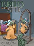 Turtles in the Attic