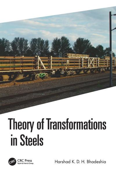 Theory of Transformations in Steels