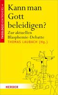 Kann man Gott beleidigen?