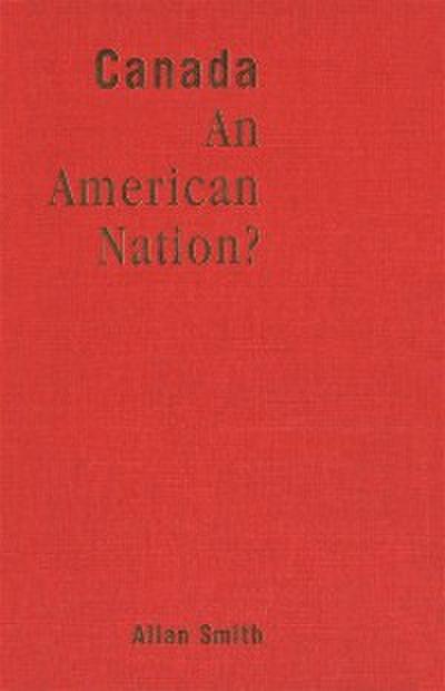 Canada - An American Nation?