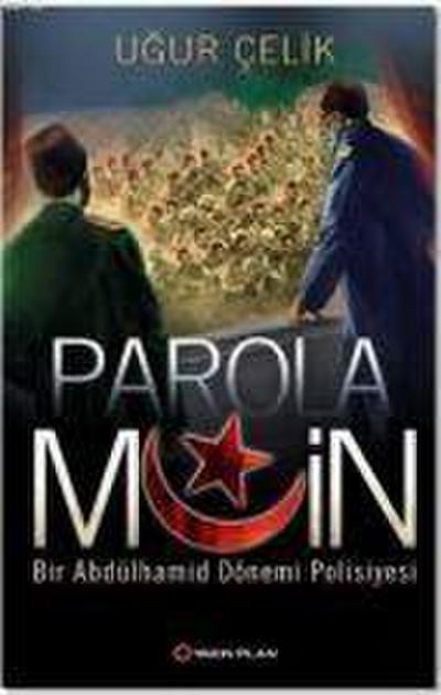 Parola Muin Bir Abdülhamid Dönemi Polisiyesi