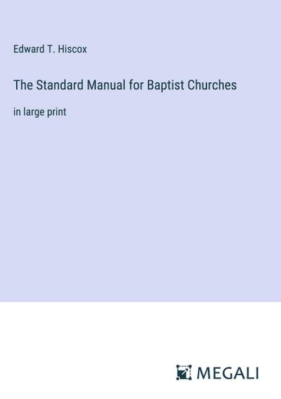 The Standard Manual for Baptist Churches