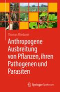Anthropogene Ausbreitung von Pflanzen, ihren Patho