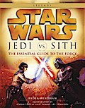Jedi vs. Sith: Star Wars: The Essential Guide to the Force