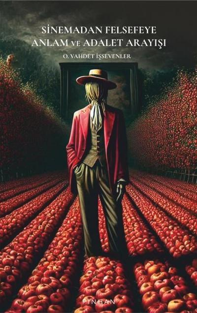 Sinemadan Felsefeye Anlam ve Adalet Arayisi