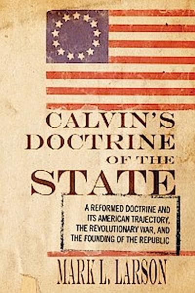 Calvin’s Doctrine of the State