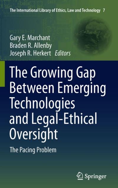 The Growing Gap Between Emerging Technologies and Legal-Ethical Oversight