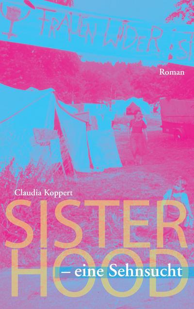 Sisterhood - eine Sehnsucht