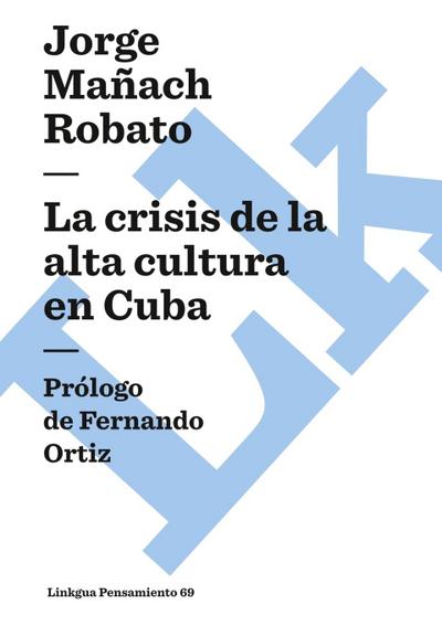 La Crisis de la Alta Cultura En Cuba