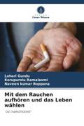 Mit dem Rauchen aufhören und das Leben wählen