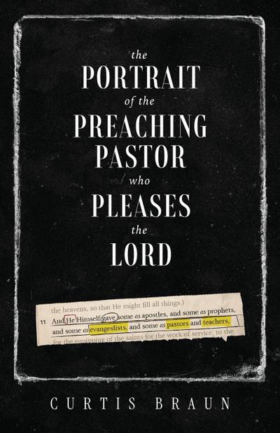 The Portrait of the Preaching Pastor who Pleases the Lord
