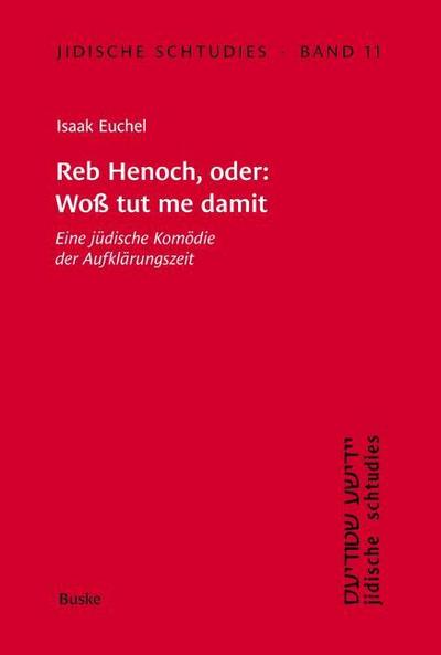 Jidische Schtudies 11: Reb Henoch, oder: Woß tut me damit
