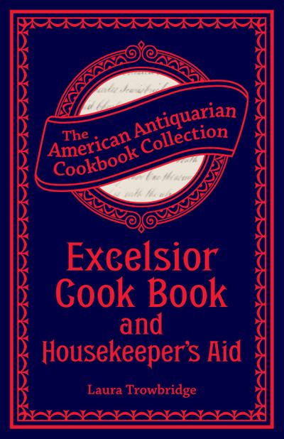 Excelsior Cook Book and Housekeeper’s Aid