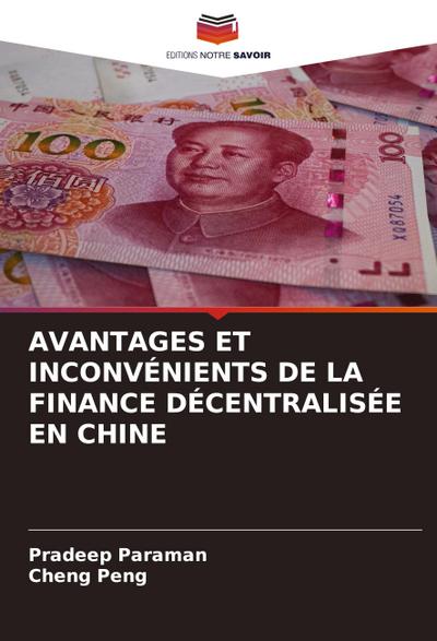 AVANTAGES ET INCONVÉNIENTS DE LA FINANCE DÉCENTRALISÉE EN CHINE