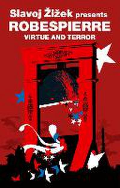 Virtue and Terror: Maximilien Robespierre (Revolutions)