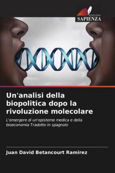 Un’analisi della biopolitica dopo la rivoluzione molecolare