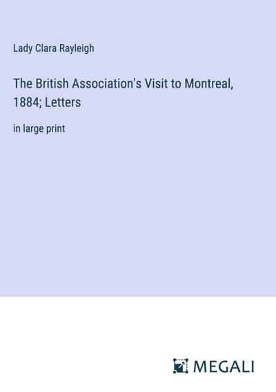 The British Association’s Visit to Montreal, 1884; Letters