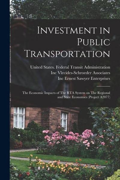 Investment in Public Transportation: The Economic Impacts of The RTA System on The Regional and State Economies (Project A2077)