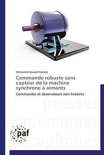 Commande robuste sans capteur de la machine synchrone à aimants