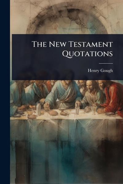 The New Testament Quotations