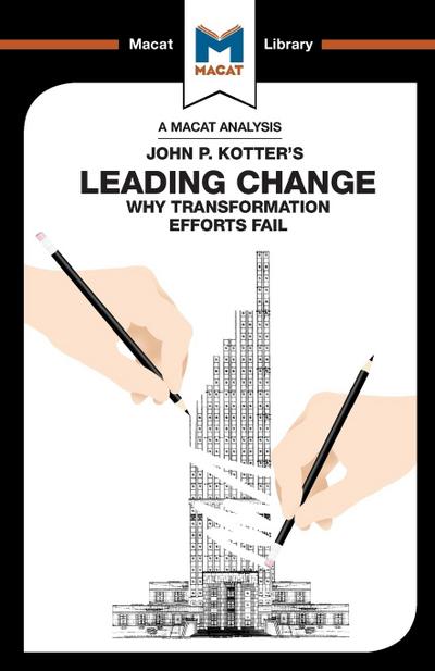 An Analysis of John P. Kotter’s Leading Change