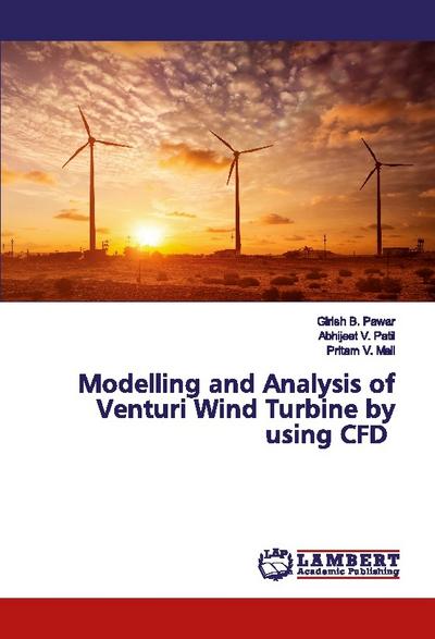 Modelling and Analysis of Venturi Wind Turbine by using CFD