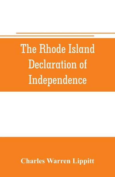 The Rhode Island declaration of independence