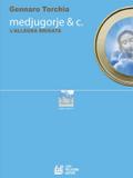 Medjugorje & C. L’allegra brigata