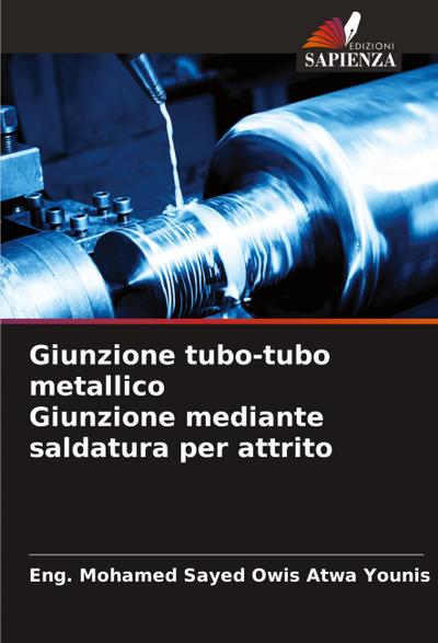 Giunzione tubo-tubo metallico Giunzione mediante saldatura per attrito